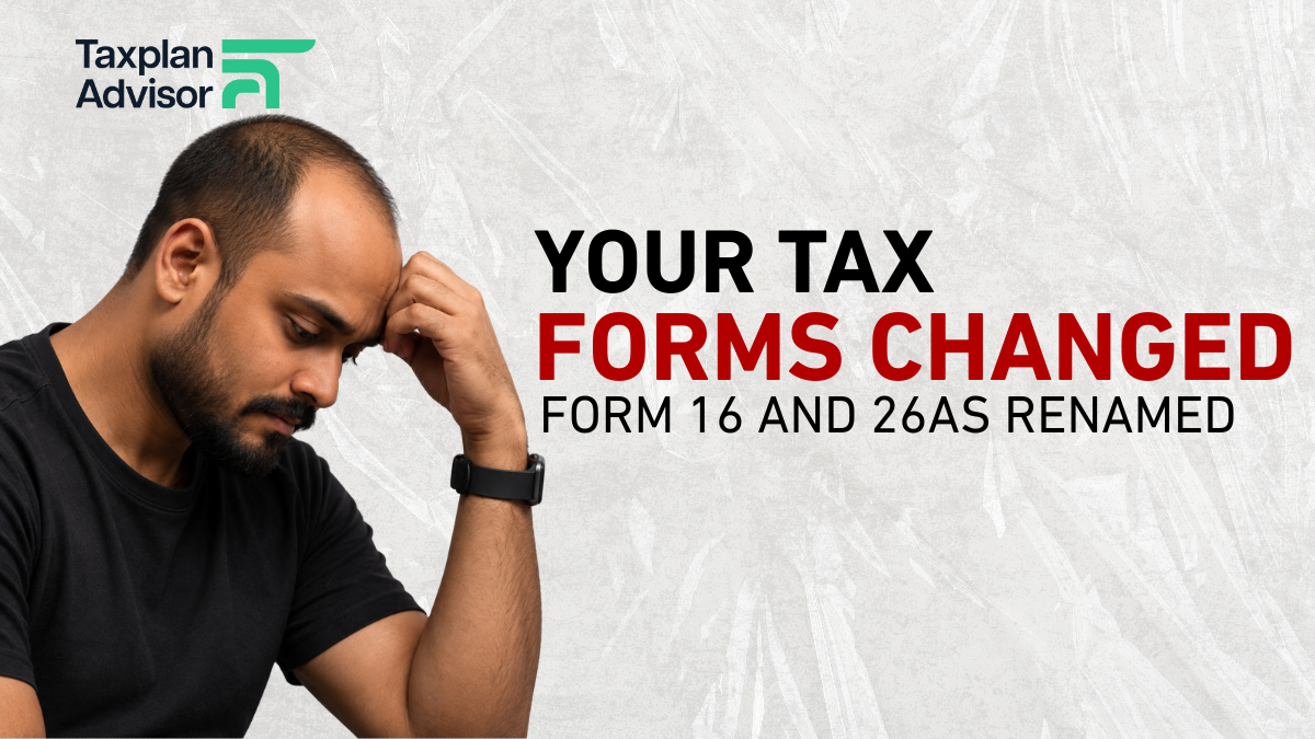 Form 16 Becomes Form 130 and Form 26AS Becomes Form 168