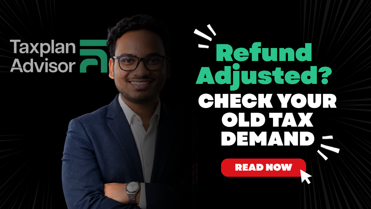 Income Tax Refund Adjusted Against an Old Demand What You Can Do
